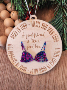 Good friends are like Bras Laser Cut and Engraved Wood Ornament