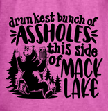 Drunkest Bunch of Assholes this side of Mack Lake T-shirt