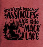 Drunkest Bunch of Assholes this side of Mack Lake T-shirt