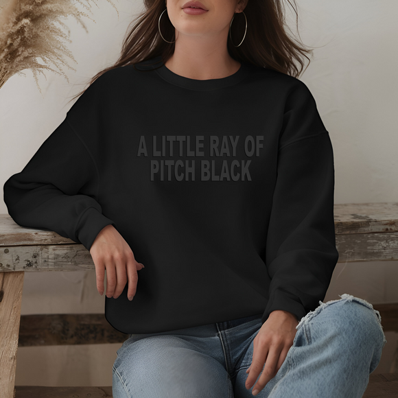 A Little Ray of Pitch Black Sweatshirt