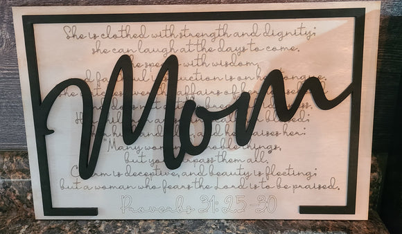 Mom Proverbs 31: 25-30 Sign Laser cut and engraved