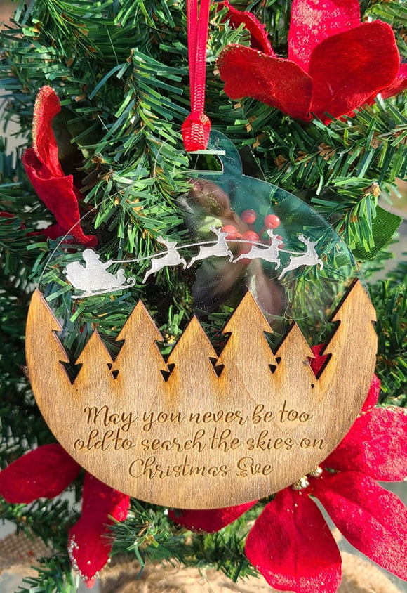 May you never be too old Santa Laser Cut and Engraved Wood Ornament