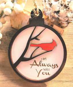 I am always with you Cardinal Laser Cut and Engraved Wood Ornament