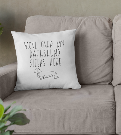 Move over my Dachshund sleeps here Pillow