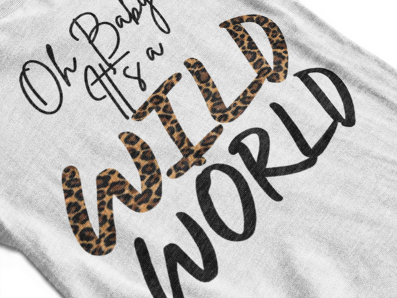 Oh Baby It's a Wild World Tee